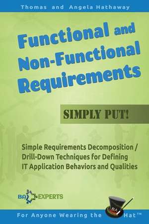 Functional and Non-Functional Requirements Simply Put! de Thomas Hathaway