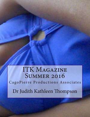 Itk Magazine Summer 2016 de Thompson, Judith Kathleen