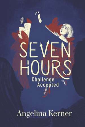 Seven Hours de Angelina Kerner