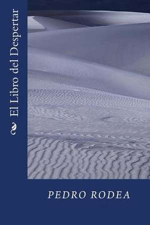El Libro del Despertar de Pedro Rodea