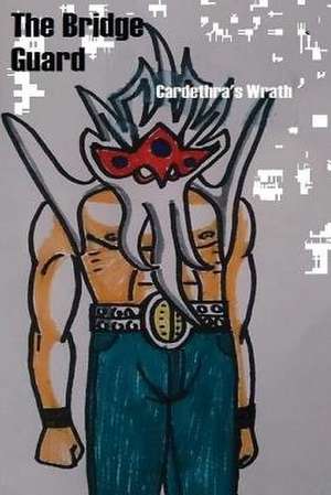 The Bridge Guard de Jarvis Kelly Jordan