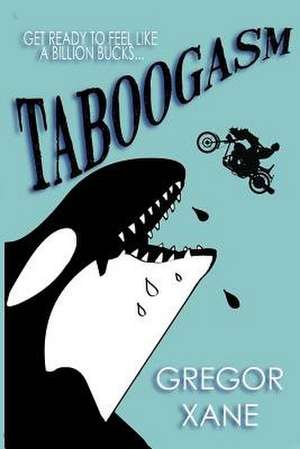 Taboogasm de Gregor Xane