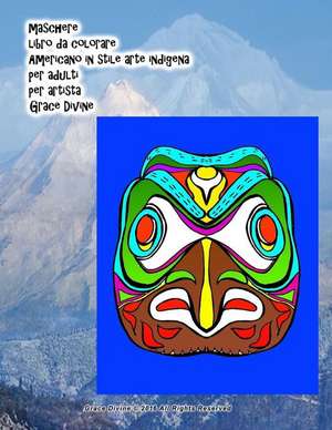 Maschere Libro Da Colorare Americano in Stile Arte Indigena Per Adulti Per Artista Grace Divine de Grace Divine