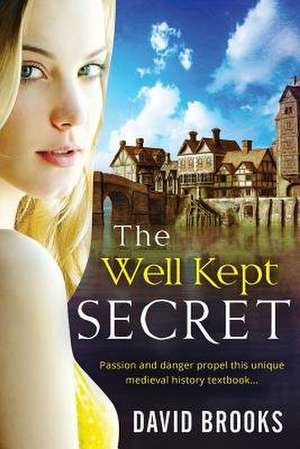 The Well Kept Secret de David Brooks Ph. D.