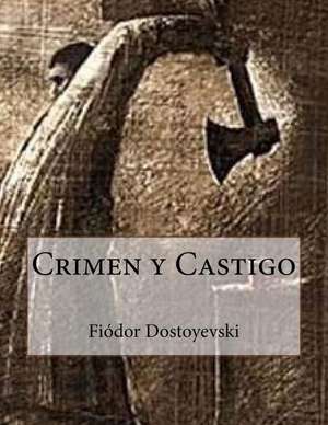 Crimen y Castigo de Fiodor Dostoyevski