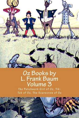 Oz Books by L. Frank Baum, Volume 3 de L. Frank Baum