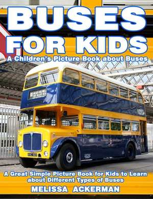 Buses for Kids de Melissa Ackerman