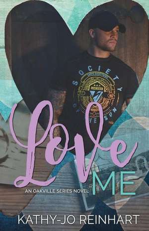 Love Me de Kathy-Jo Reinhart