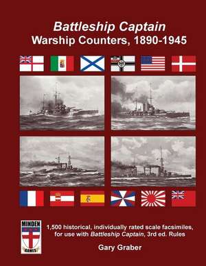 Battleship Captain Warship Counters, 1890-1945 de Gary Graber