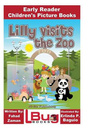 Lilly Visits the Zoo - Early Reader - Children's Picture Books de Fahad Zaman