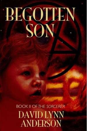 Begotten Son de David Lynn Anderson