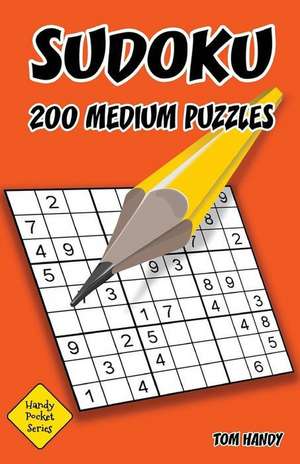 Sudoku 200 Medium Puzzles de Tom Handy