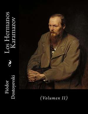 Los Hermanos Karamazov de Fiodor Dostoyevski