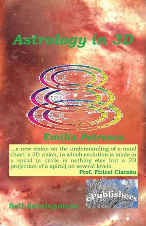 Astrology in 3 D de Emilia Petrescu