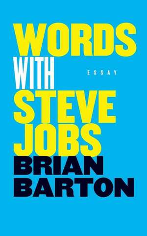 Words with Steve Jobs de Brian Barton