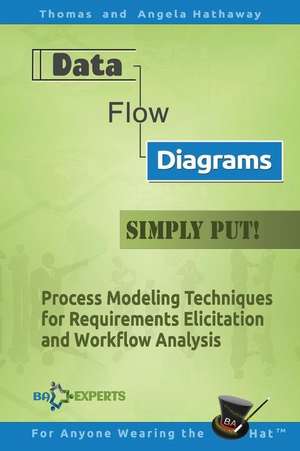 Data Flow Diagrams - Simply Put! de Thomas Hathaway