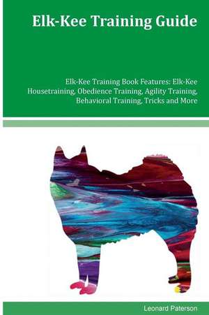 Elk-Kee Training Guide Elk-Kee Training Book Features de Leonard Paterson