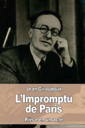 L'Impromptu de Paris de Jean Giraudoux