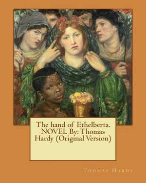 The Hand of Ethelberta.Novel by de Thomas Hardy