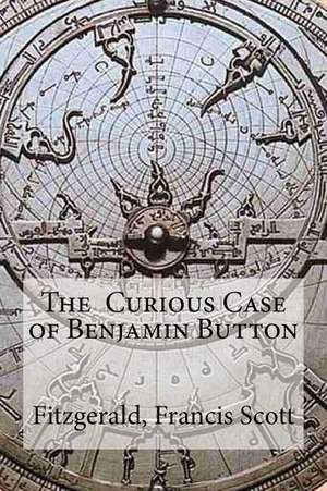 The Curious Case of Benjamin Button de Fitzgerald Francis Scott