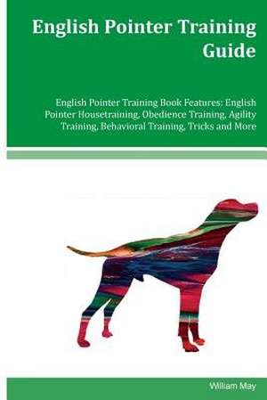 English Pointer Training Guide English Pointer Training Book Features de William May