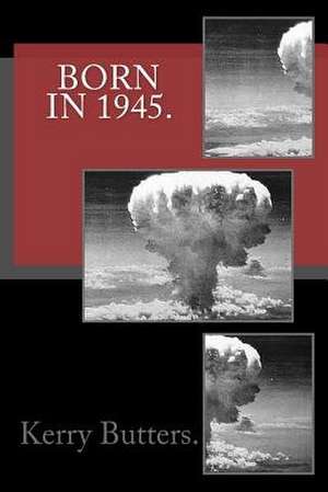 Born in 1945. de Kerry Butters