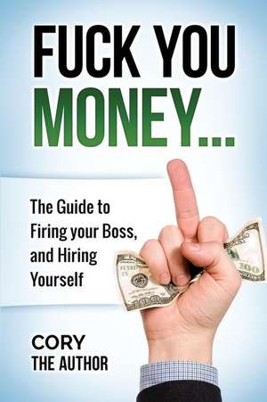 Fuck You Money de Cory The Author