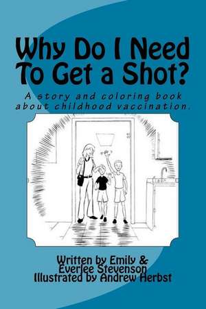 Why Do I Need to Get a Shot? de Stevenson, Emily Ann