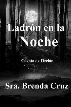 Ladron En La Noche de Mrs Brenda Cruz