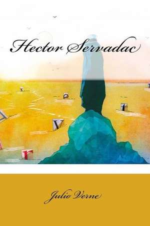 Hector Servadac (Spanish Edition) de Julio Verne