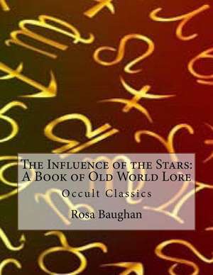 The Influence of the Stars de Rosa Baughan