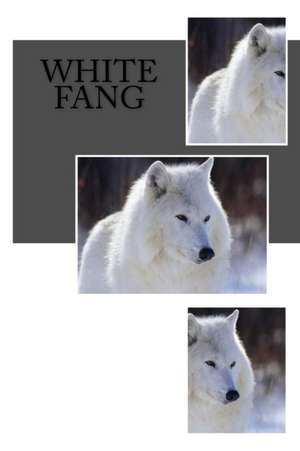 White Fang de Jack London