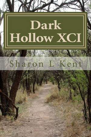 Dark Hollow XCI de Sharon L. Kent