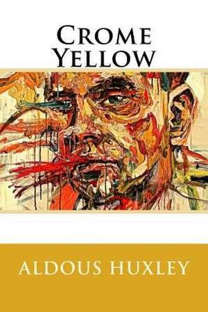 Crome Yellow de Aldous Huxley