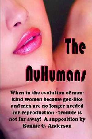 The Nuhumans de Ronnie G. Anderson