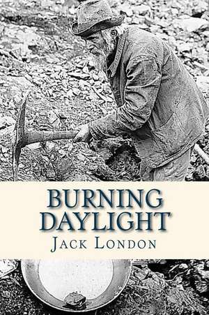 Burning Daylight de Jack London