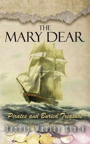 The Mary Dear de Dennis Wesley Clark