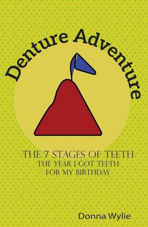 Denture Adventure de Donna Wylie