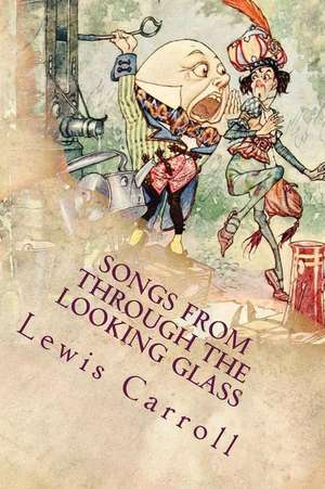 Songs from Through the Looking Glass de Lewis Carroll