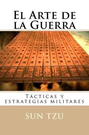 El Arte de La Guerra de Sun Tzu