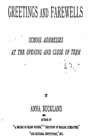 Greetings and Farewells de Anna Buckland