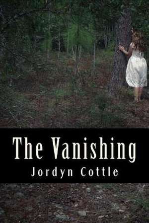 The Vanishing de Jordyn Cottle