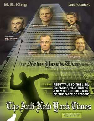 The Anti-New York Times / 2016 / Quarter 2 de M. S. King