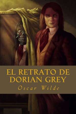 El Retrato de Dorian Grey de Oscar Wilde