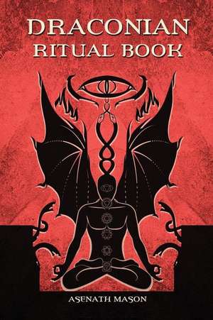 Draconian Ritual Book de Asenath Mason