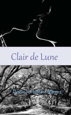 Clair de Lune de Donna Hatch-Moore