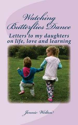 Watching Butterflies Dance de Jennie Welton