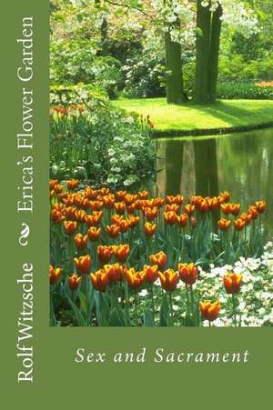 Erica's Flower Garden de Rolf A. F. Witzsche