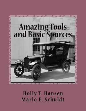 Amazing Tools and Basic Sources de Holly T. Hansen