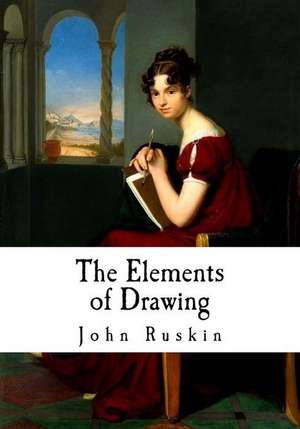 The Elements of Drawing de John Ruskin